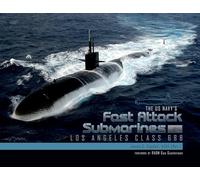 The US Navy's Fast Attack Submarines, Vol.1: Los Angeles Class 688