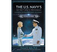 The US Navy's Secret Space Program and Nordic Extraterrestrial Alliance: 2