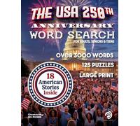 The USA 250th Anniversary Word Search for Adults, Seniors & Teens: 125 Large Print Patriotic Puzzles Celebrating 250 Years of American History - with ... Inside (Global History Word Search Puzzles)