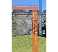 The USA at 250: How Florida Became Part of the United States: A History of Florida From 1775 to 1821