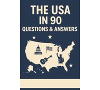 The USA Guide: 90 Essential Questions for Beginners