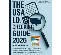 The USA I.D. Checking Guide 2026: Comprehensive & Easy ID Verification for The United States with Full Color State ID Photos & Security Breakdowns