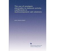 The use of amalgam electrodes to measure activity coefficients in multicomponent salt solutions