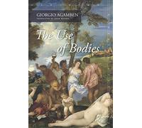 The Use of Bodies: Homo Sacer Iv,2 (Meridian: Crossing Aesthetics)