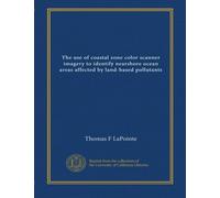 The use of coastal zone color scanner imagery to identify nearshore ocean areas affected by land-based pollutants