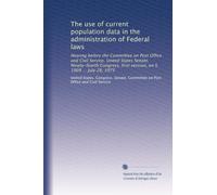 The use of current population data in the administration of Federal laws: Hearing before the Committee on Post Office and Civil Service, United States ... first session, on S. 1009 ... July 28, 1975