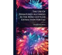 The Use Of Denatured Alcohols In The Rose-gottlieb Extraction For Fat
