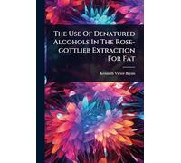 The Use Of Denatured Alcohols In The Rose-gottlieb Extraction For Fat
