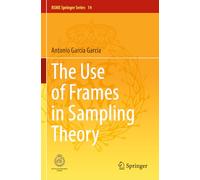 The Use of Frames in Sampling Theory (RSME Springer Series, 14)