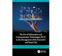 The Use of Information and Communication Technologies (ICT) in the Management of the Innovative and Smart City