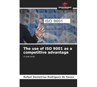 The use of ISO 9001 as a competitive advantage: A case study