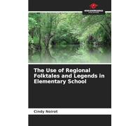 The Use of Regional Folktales and Legends in Elementary School
