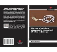 The use of religious resources in the context of crisis in Senegal
