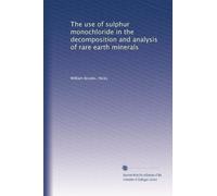 The use of sulphur monochloride in the decomposition and analysis of rare earth minerals