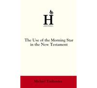The Use of the Morning Star in the New Testament