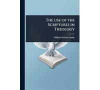 The use of the Scriptures in Theology
