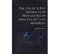 The Use of X-ray Diffraction Procedures in Analysis of Clay Minerals.