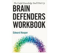 The Useful Knowledge You'll Pick Up Brain Defenders: An Easy Exploration of the Original Book's Key Knowledge