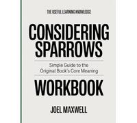 The Useful Learning Knowledge Considering Sparrows: Simple Guide to the Original Book’s Core Meaning