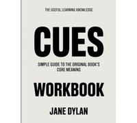 The Useful Learning Knowledge Cues: Simple Guide to the Original Book’s Core Meaning