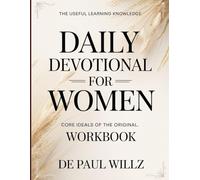 The Useful Learning Knowledge Daily Devotional For Women: Core Ideals of the original.