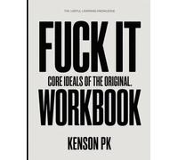 The Useful Learning Knowledge Fuck It: Core Ideals of the original.