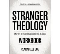 The Useful Learning Knowledge Stranger Theology: Easy Key to the Original Book’s True Message