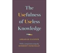 The Usefulness Of Useless Knowledge