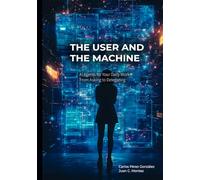 The User and the Machine: AI Agents for Your Daily Work: From Asking to Delegating (The Professional and the Machine)