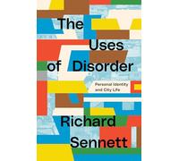 The Uses of Disorder: Personal Identity and City Life