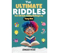 the utimate riddles: Over 250 Brain-Tickling Challenges for young mind