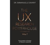 The UX Research Powerhouse (vol 1): The Foundation of UX Research Leadership