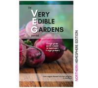 The V.E.G. Journal (NORTHERN HEMISPHERE edition): A seasonal planner to help you plan, grow, and harvest your own homegrown food - designed for homesteaders and urban veggie growers.