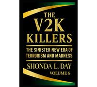 The V2K Killers: The Sinister New Era of Terrorism and Madness (Government PSYOPs: Psychological Warfare and Political Assassinations)