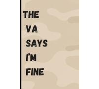 The VA says I'm Fine: A humorous Veteran journal