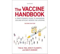 The Vaccine Handbook: A Practitioner's Guide to Maximizing Use and Efficacy across the Lifespan
