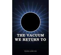 THE VACUUM WE RETURN TO
