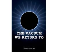 The Vacuum We Return To