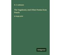 The Vagabond, And Other Poems from Punch: in large print