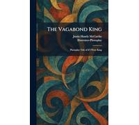 The Vagabond King: Photoplay Title of If I Were King