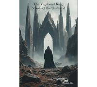 The Vagabond King: Shards of the Shattered
