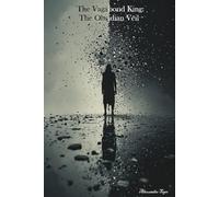 The Vagabond King: The Obsidian Veil