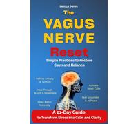 The Vagus Nerve Reset: Simple Practices to Restore Calm and Balance (The Natural Remedies Series)