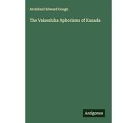 The Vaiseshika Aphorisms of Kanada