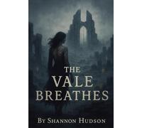 The Vale Breathes: The Dissonant One (The Lost Melody)
