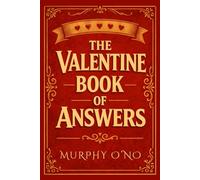 The Valentine Book of Answers: Ask love. Accept Cupid’s decree.