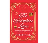 The Valentine Lines: Cupid swaps arrows for scones in a magical screwball comedy (The Cupid Chronicles)