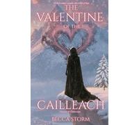 The Valentine of the Cailleach: (A mythic tale of love tested by winter itself): 2 (The Seasons of Endurance Series)
