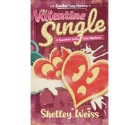The Valentine Single: 2 (A Sweetie's Latte Cozy Mystery)