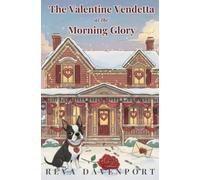 The Valentine Vendetta at the Morning Glory (A Marigold Lake Cozy Mystery Series)